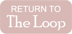 RETURN TO THE LOOP BUTTON